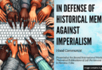 In Defense of Historical Memory Against Imperialism